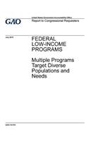 Federal low-income programs, multiple programs target diverse populations and needs