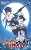 Classroom for Heroes, Vol. 4