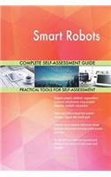 Smart Robots Complete Self-Assessment Guide