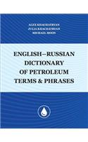 English-Russian Dictionary of Petroleum Terms and Phrases