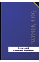 Component Assembler Supervisor Work Log