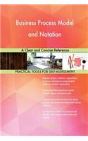 Business Process Model and Notation: A Clear and Concise Reference