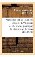 Mémoires Sur Les Journées de Septembre 1792, Suivis Délibérations Prises Par La Commune de Paris