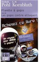 Planete a Gogos, Suivi De Les Gogos Contre-Attaquent