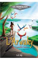 L'Arwaky de Camille Valory: Partie 1: La RÃ¨gle d'Or