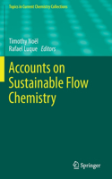 Accounts on Sustainable Flow Chemistry