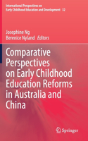 Comparative Perspectives on Early Childhood Education Reforms in Australia and China