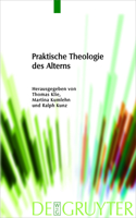 Praktische Theologie des Alterns