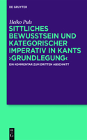 Sittliches Bewusstsein Und Kategorischer Imperativ in Kants >Grundlegung