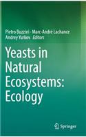 Yeasts in Natural Ecosystems: Ecology