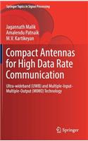 Compact Antennas for High Data Rate Communication