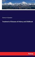 Treatment of Diseases of Infancy and Childhood