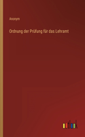 Ordnung der Prüfung für das Lehramt