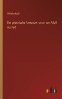 griechische Alexanderroman von Adolf Ausfeld