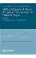 Methodologie Und Praxis Der Wissenssoziologischen Diskursanalyse