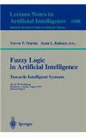 Fuzzy Logic in Artificial Intelligence: Towards Intelligent Systems: Ijcai '95 Workshop, Montreal, Canada, August 19-21, 1995, Selected Papers