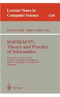 Sofsem '97: Theory and Practice of Informatics