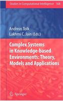 Complex Systems in Knowledge-Based Environments: Theory, Models and Applications