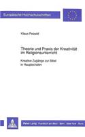 Theorie und Praxis der Kreativitaet im Religionsunterricht