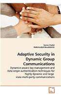 Adaptive Security in Dynamic Group Communications