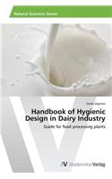 Handbook of Hygienic Design in Dairy Industry