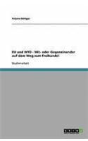 EU und WTO - Mit- oder Gegeneinander auf dem Weg zum Freihandel