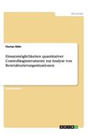 Einsatzmöglichkeiten quantitativer Controllinginstrumente zur Analyse von Restrukturierungssituationen