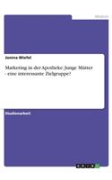 Marketing in der Apotheke: Junge Mütter - eine interessante Zielgruppe?(German)
