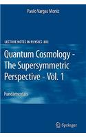 Quantum Cosmology - The Supersymmetric Perspective - Vol. 1