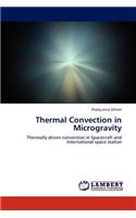 Thermal Convection in Microgravity
