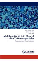 Multifunctional thin films of silica/ZnO nanoparticles