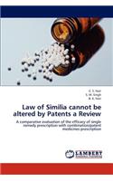 Law of Similia cannot be altered by Patents a Review