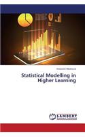 Statistical Modelling in Higher Learning