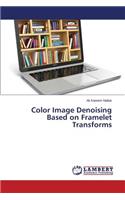 Color Image Denoising Based on Framelet Transforms