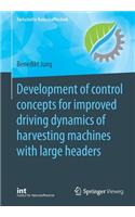 Development of control concepts for improved driving dynamics of harvesting machines with large headers: (Fortschritte Naturstofftechnik)