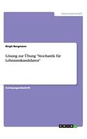Lösung zur Übung Stochastik für Lehramtskandidaten