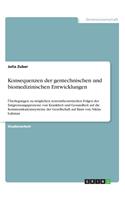 Konsequenzen der gentechnischen und biomedizinischen Entwicklungen