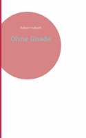 Ohne Gnade