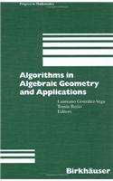 Algorithms in Algebraic Geometry and Applications