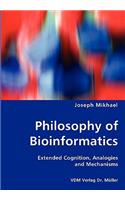 Philosophy of Bioinformatics - Extended Cognition, Analogies and Mechanisms