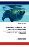 Manual for Intensive Fish Farming in the Tropics