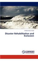 Disaster Rehabilitation and Exclusion