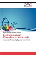 Institucionalidad Educativa en Venezuela