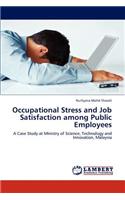 Occupational Stress and Job Satisfaction among Public Employees