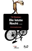 Die Letzte Nacht ...