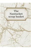 The Nantucket Scrap Basket