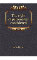The right of patronages considered