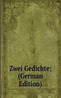 Zwei Gedichte; (German Edition)
