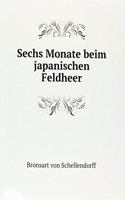 Sechs Monate beim japanischen Feldheer