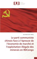 parti communiste chinois face à l'épreuve de l'économie de marché et l'exploitation illégale des minerais en RDCongo